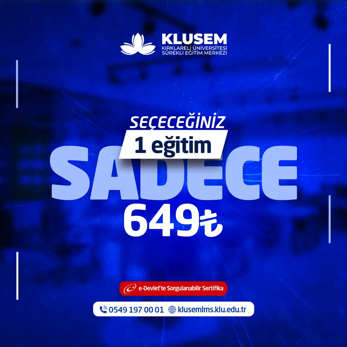 Seçeceğiniz 1 Eğitim Sadece 649₺